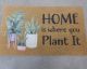 DOORMAT HOME IS WHERE YOU PLANT IT