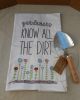 DISH TOWEL WITH SPADE GARDENERS KNOW ALL THE DIRT